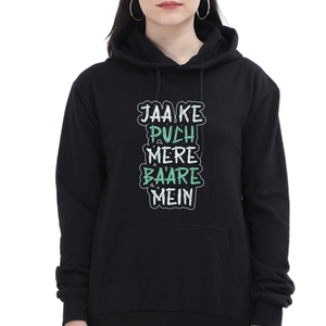 Women Hooded SweatShirt - Jaa Ke Puch - Anu & Alex