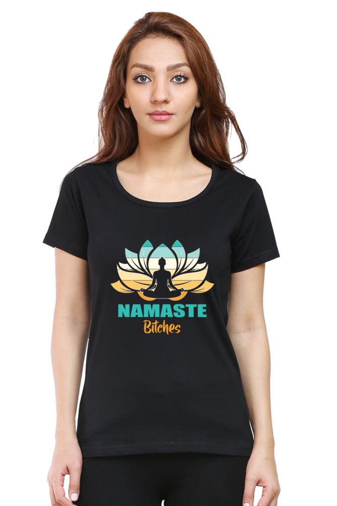 Women Round Neck Half Sleeves Classic T-Shirt - Namaste-Bitches - Anu & Alex