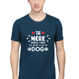 Men Half Sleeves Classic T-Shirt - The More I Love My Dog - Anu & Alex