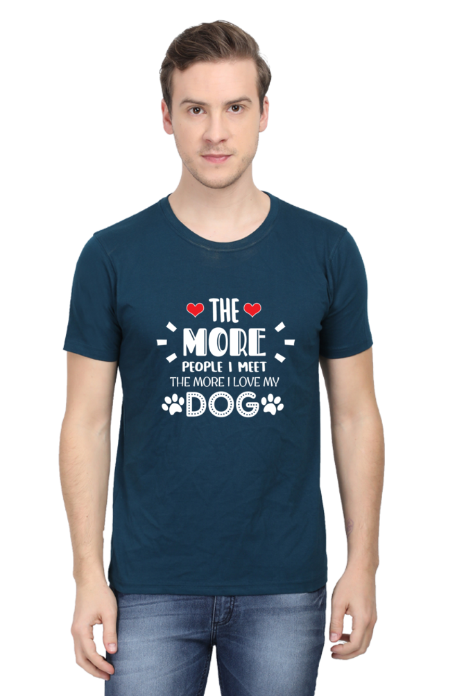 Men Half Sleeves Classic T-Shirt - The More I Love My Dog - Anu & Alex