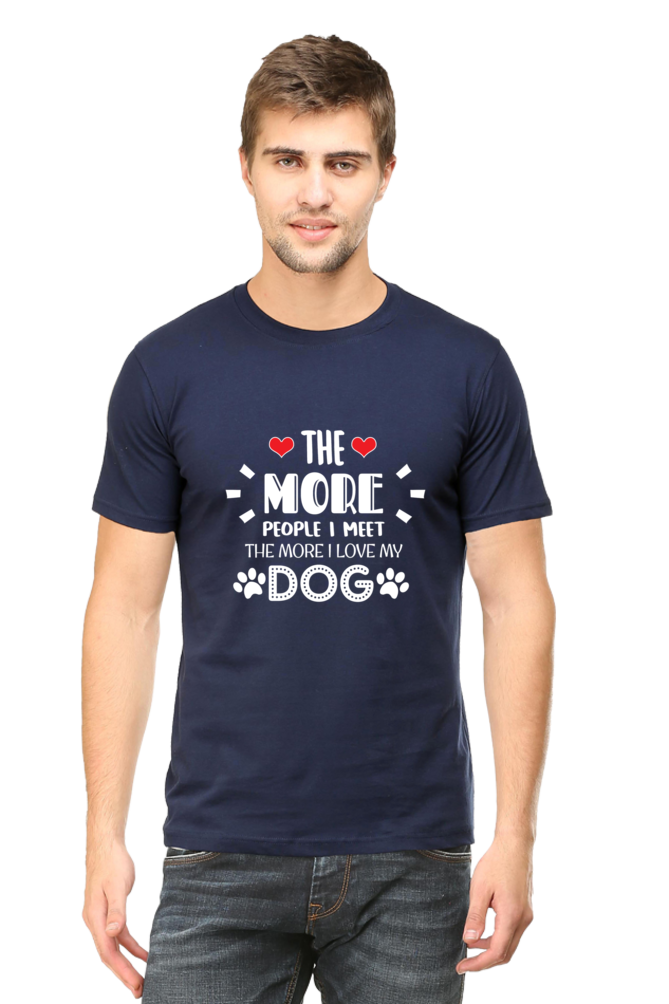 Men Half Sleeves Classic T-Shirt - The More I Love My Dog - Anu & Alex