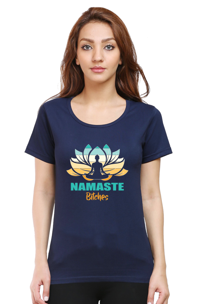 Women Round Neck Half Sleeves Classic T-Shirt - Namaste-Bitches - Anu & Alex