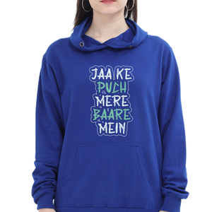 Women Hooded SweatShirt - Jaa Ke Puch - Anu & Alex